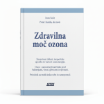 Ivan Soče, Peter Kurila, dr. med.: ZDRAVILNA MOČ OZONA